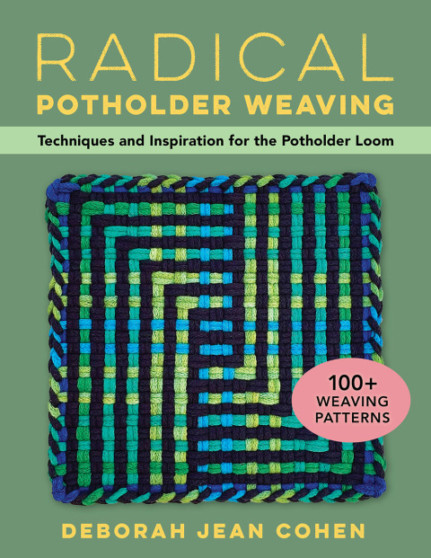 Radical Potholder Weaving: Techniques and Inspiration for the Potholder Loom; 100+ Weaving Patterns - FULL INSTANT DOWNLOAD | PDF DOCX EPUB
