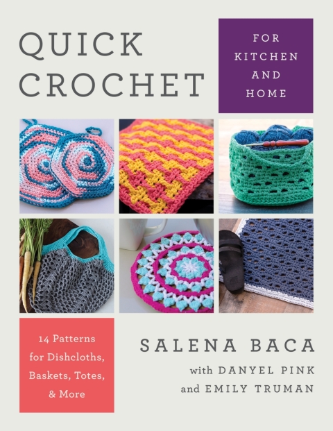 Quick Crochet for Kitchen and Home: 14 Patterns for Dishcloths, Baskets, Totes, & More - FULL INSTANT DOWNLOAD | PDF DOCX EPUB