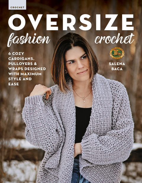 Oversize Fashion Crochet: 6 Cozy Cardigans, Pullovers & Wraps Designed with Maximum Style and Ease - FULL INSTANT DOWNLOAD | PDF DOCX EPUB