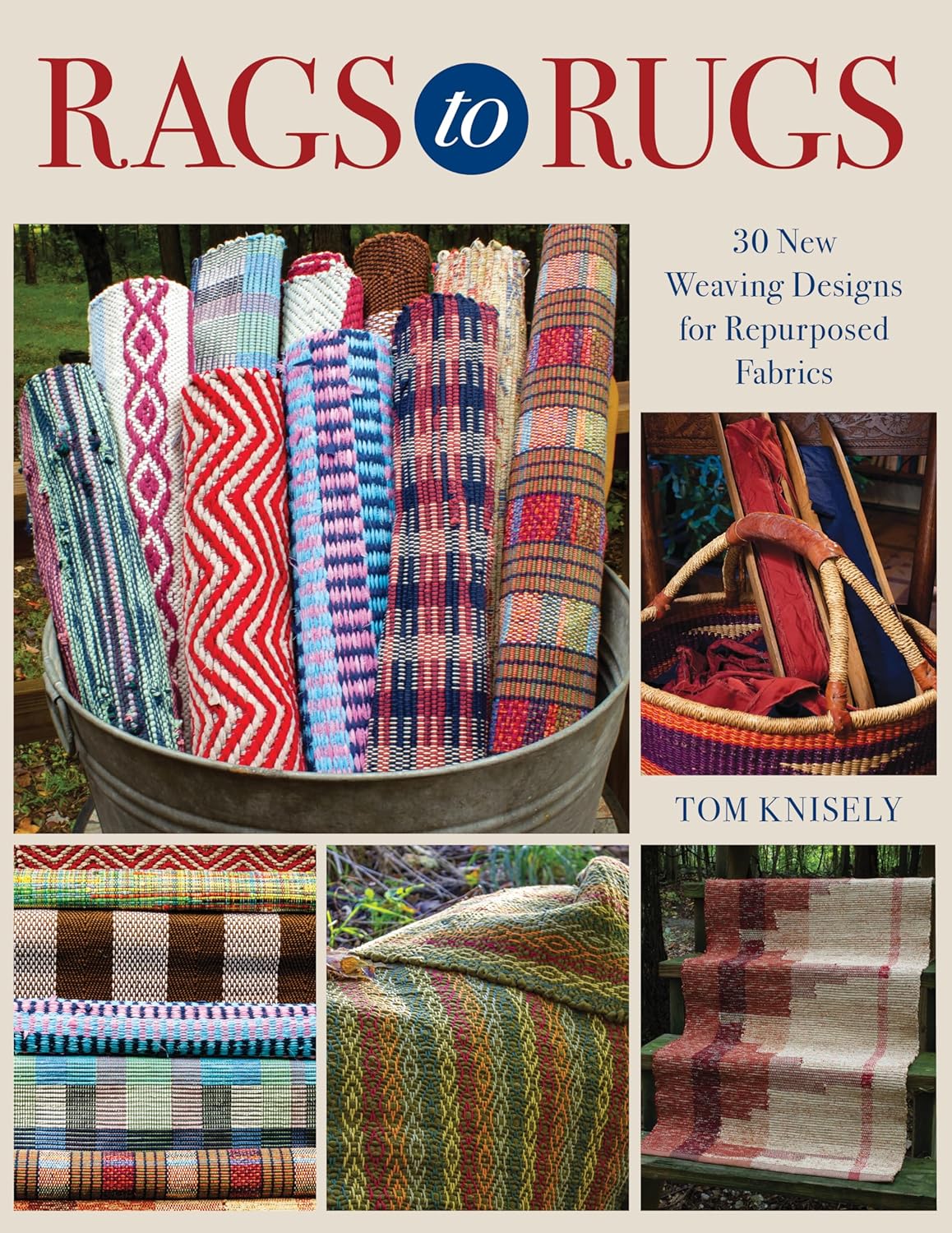 Rags to Rugs: 30 New Weaving Designs for Repurposed Fabrics - FULL INSTANT DOWNLOAD | PDF DOCX EPUB