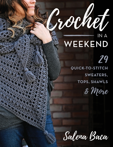 Crochet in a Weekend: 29 Quick-to-Stitch Sweaters, Tops, Shawls & More - FULL INSTANT DOWNLOAD | PDF DOCX EPUB