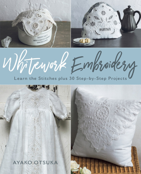 Whitework Embroidery: Learn the Stitches plus 30 Step-by-Step Projects - FULL INSTANT DOWNLOAD | PDF DOCX EPUB