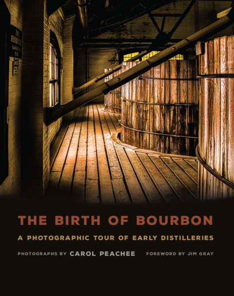 The Birth of Bourbon: A Photographic Tour of Early Distilleries - FULL INSTANT DOWNLOAD | PDF DOCX EPUB