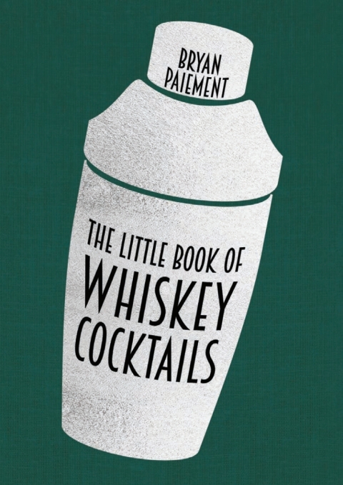 The Little Book of Whiskey Cocktails - FULL INSTANT DOWNLOAD | PDF DOCX EPUB
