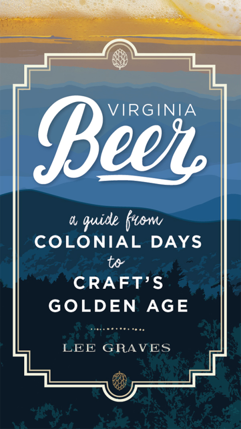 Virginia Beer: A Guide from Colonial Days to Craft's Golden Age - FULL INSTANT DOWNLOAD | PDF DOCX EPUB