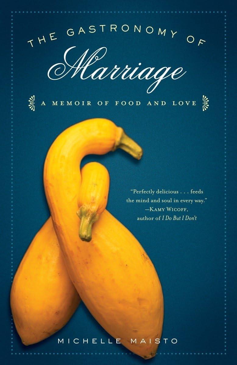 The Gastronomy of Marriage: A Memoir of Food and Love - FULL INSTANT DOWNLOAD | PDF DOCX EPUB