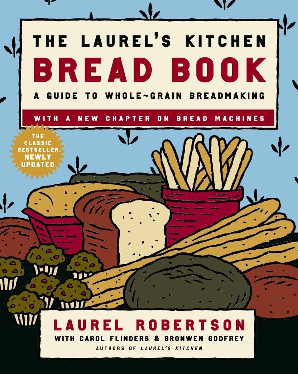 The Laurel's Kitchen Bread Book: A Guide to Whole-Grain Breadmaking: A Baking Book - FULL INSTANT DOWNLOAD | PDF DOCX EPUB