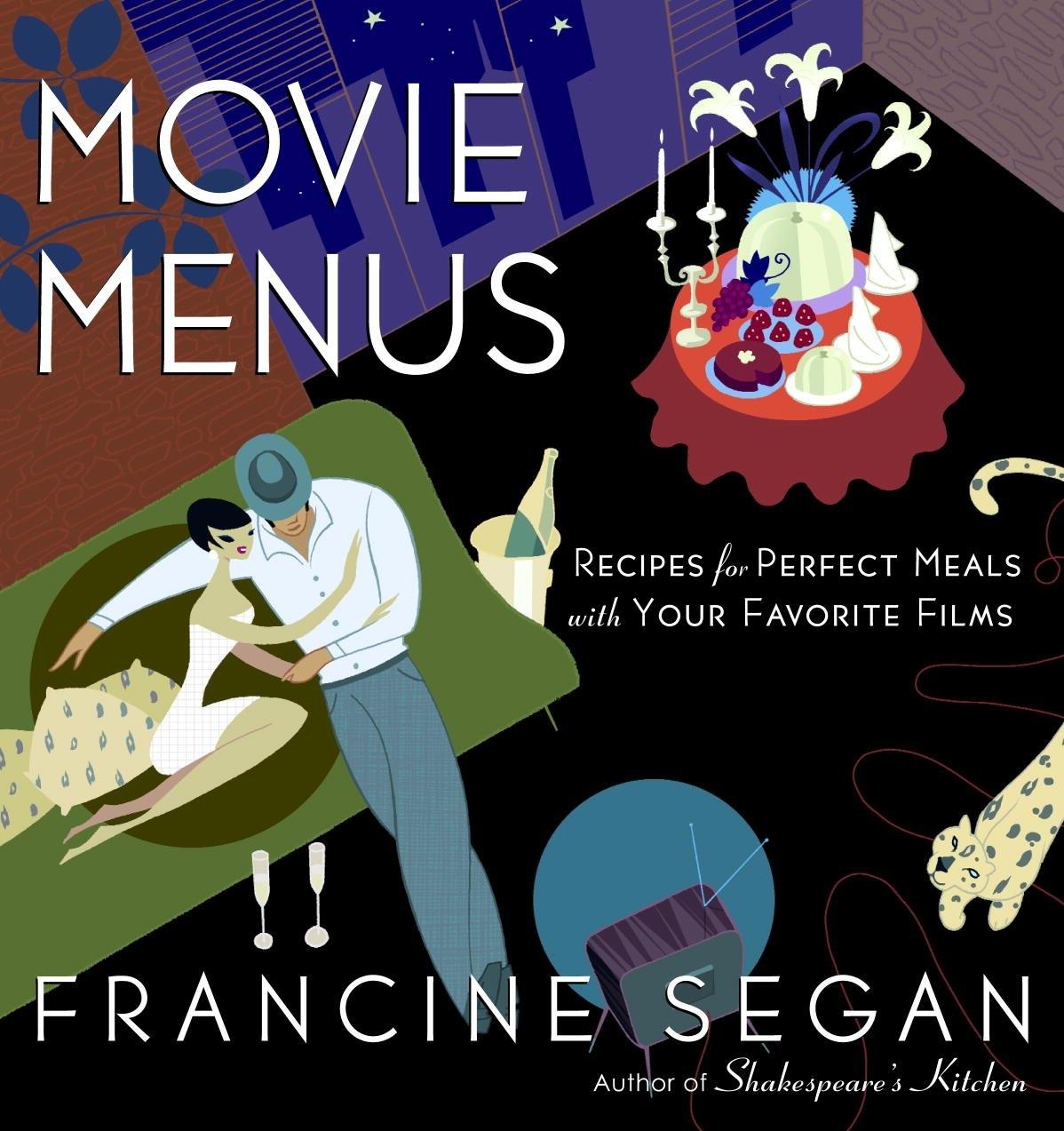 Movie Menus: Recipes for Perfect Meals with Your Favorite Films: A Cookbook - FULL INSTANT DOWNLOAD | PDF DOCX EPUB