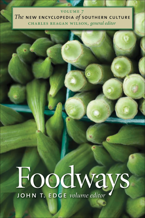 The New Encyclopedia of Southern Culture: Volume 7: Foodways - FULL INSTANT DOWNLOAD | PDF DOCX EPUB