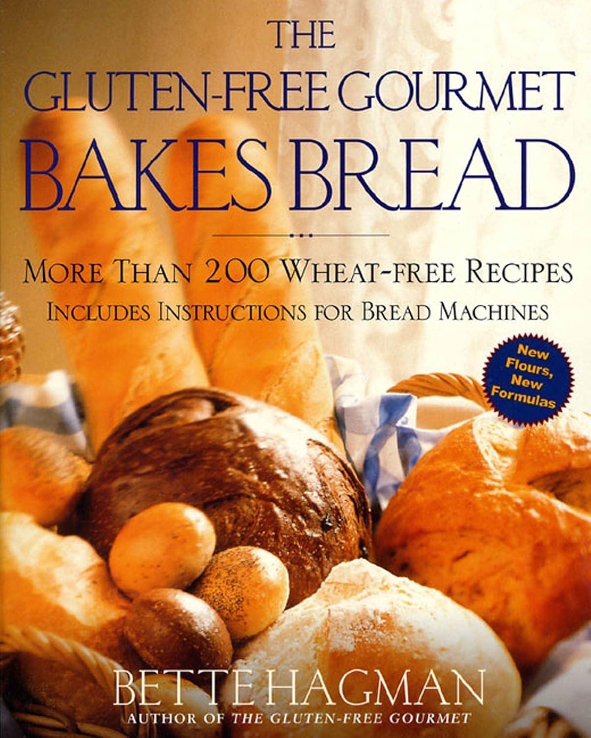 The Gluten-Free Gourmet Bakes Bread: More Than 200 Wheat-Free Recipes - FULL INSTANT DOWNLOAD | PDF DOCX EPUB