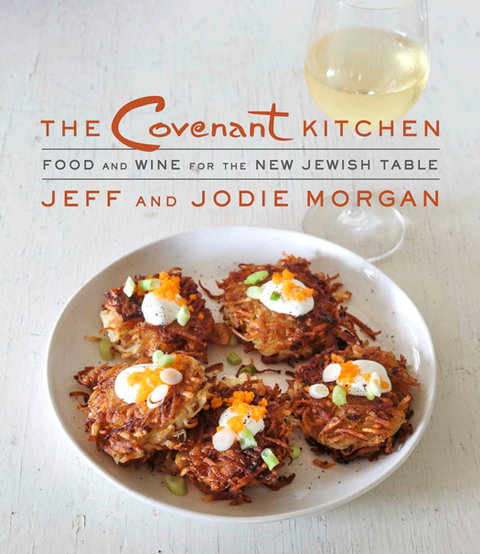 The Covenant Kitchen: Food and Wine for the New Jewish Table: A Cookbook - FULL INSTANT DOWNLOAD | PDF DOCX EPUB