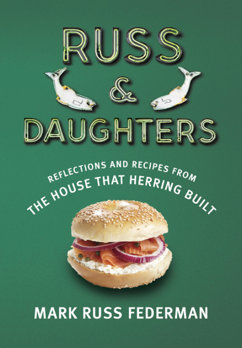 Russ & Daughters: Reflections and Recipes from the House That Herring Built - FULL INSTANT DOWNLOAD | PDF DOCX EPUB