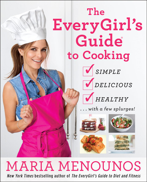 The EveryGirl's Guide to Cooking: Simple, Delicious, Healthy...with a Few Splurges!: A Cookbook - FULL INSTANT DOWNLOAD | PDF DOCX EPUB