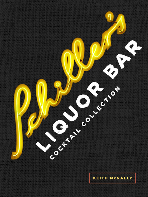 Schiller's Liquor Bar Cocktail Collection: Classic Cocktails, Artisanal Updates, Seasonal Drinks, Bartender's Guide - FULL INSTANT DOWNLOAD | PDF DOCX EPUB