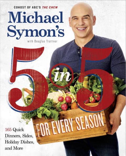 Michael Symon's 5 in 5 for Every Season: 165 Quick Dinners, Sides, Holiday Dishes, and More: A Cookbook - FULL INSTANT DOWNLOAD | PDF DOCX EPUB
