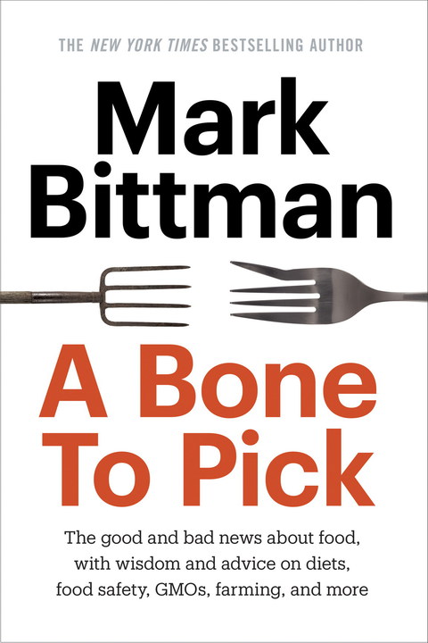 A Bone to Pick: The good and bad news about food, with wisdom and advice on diets, food safety, GMOs, farming, and more - FULL INSTANT DOWNLOAD | PDF DOCX EPUB