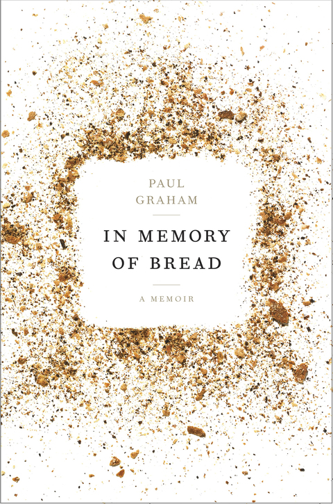 In Memory of Bread: A Memoir - FULL INSTANT DOWNLOAD | PDF DOCX EPUB