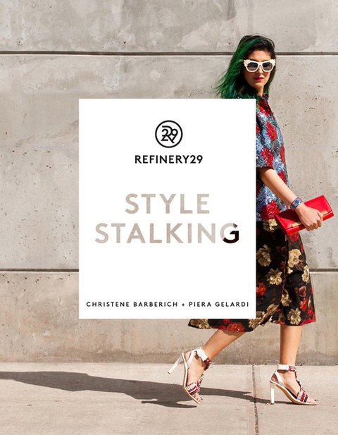 Refinery29: Style Stalking - FULL INSTANT DOWNLOAD | PDF DOCX EPUB
