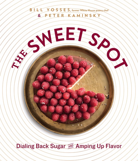The Sweet Spot: Dialing Back Sugar and Amping Up Flavor: A Cookbook - FULL INSTANT DOWNLOAD | PDF DOCX EPUB