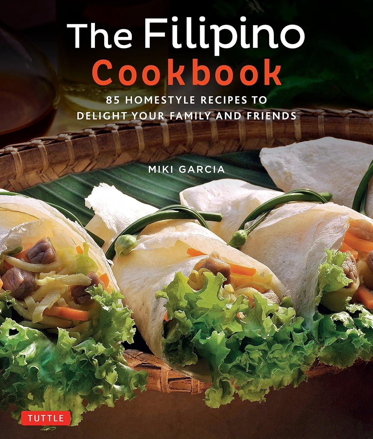 Filipino Cookbook: 85 Homestyle Recipes to Delight Your Family and Friends - FULL INSTANT DOWNLOAD | PDF DOCX EPUB
