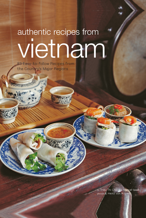 Food of Vietnam: Easy-to-Follow Recipes from the Country's Major Regions [Vietnamese Cookbook with Over 80 Recipes] - FULL INSTANT DOWNLOAD | PDF DOCX EPUB