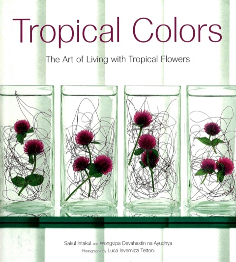 Tropical Colors: The Art of Living with Tropical Flowers - FULL INSTANT DOWNLOAD | PDF DOCX EPUB