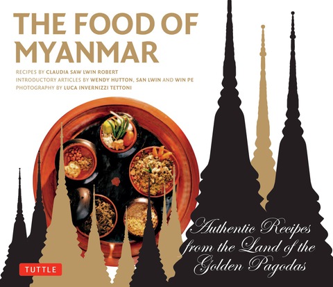 Food of Myanmar: Authentic Recipes from the Land of the Golden Pagodas - FULL INSTANT DOWNLOAD | PDF DOCX EPUB