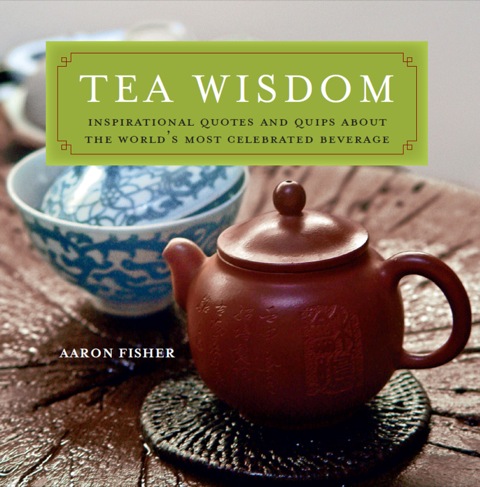 Tea Wisdom: Inspirational Quotes and Quips About the World's Most Celebrated Beverage - FULL INSTANT DOWNLOAD | PDF DOCX EPUB