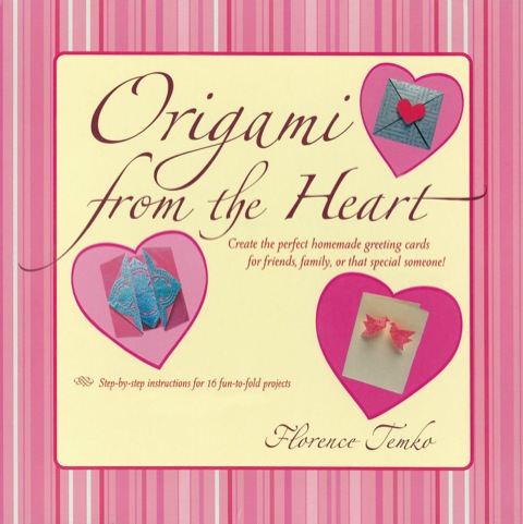Origami from the Heart Kit Ebook: Use Origami to Craft and Unique, Personalized Greeting Cards!: Origami Book with 16 Projects - FULL INSTANT DOWNLOAD | PDF DOCX EPUB