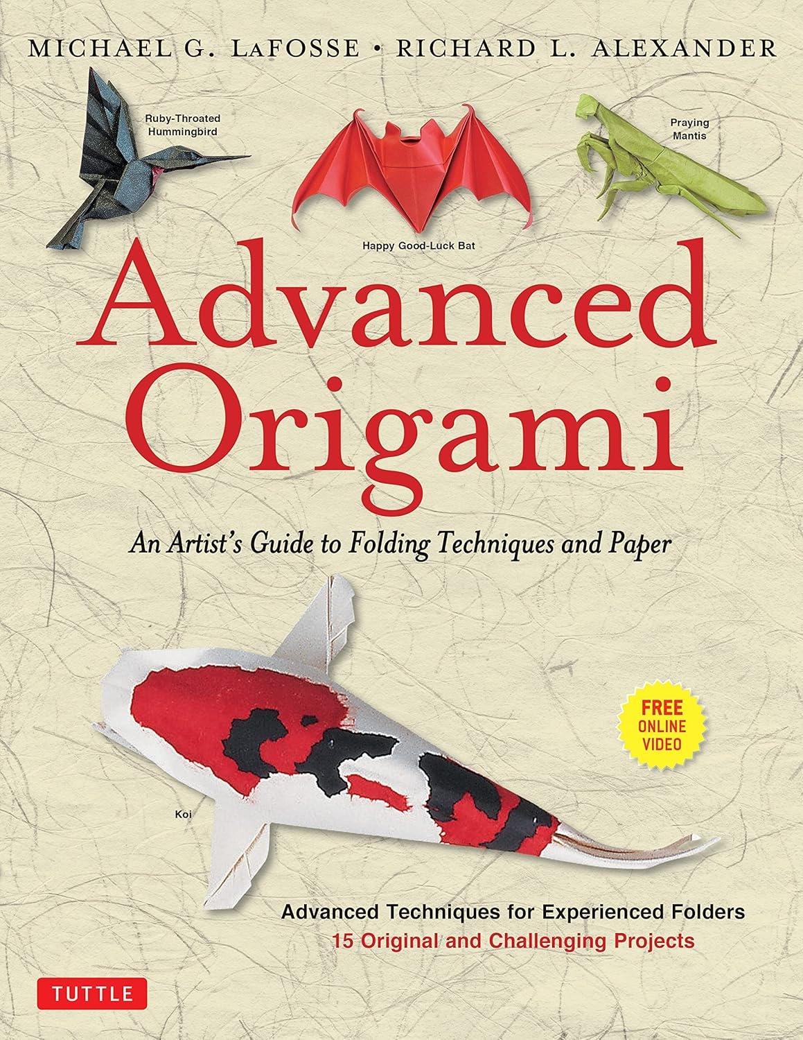 Advanced Origami: An Artist's Guide to Performances in Paper: Origami Book with 15 Challenging Projects - FULL INSTANT DOWNLOAD | PDF DOCX EPUB