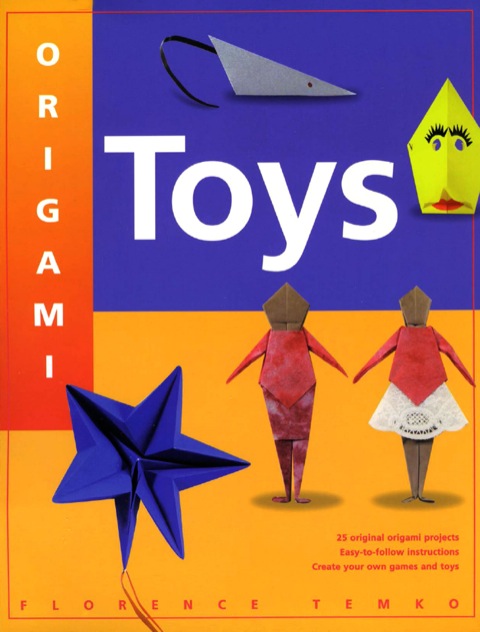 Origami Toys: With Easy Directions and 22 Origami Projects Kids and Parents Alike Will Love This How-To Origami Book - FULL INSTANT DOWNLOAD | PDF DOCX EPUB