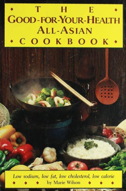 Good for Your Health All Asian Cookbook (P) - FULL INSTANT DOWNLOAD | PDF DOCX EPUB