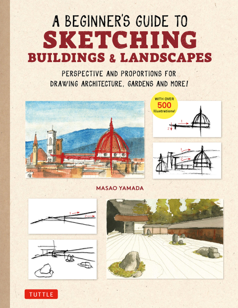 Beginner's Guide to Sketching Buildings & Landscapes: Perspective and Proportions for Drawing Architecture, Gardens and More! (With over 500 illustrations) - FULL INSTANT DOWNLOAD | PDF DOCX EPUB