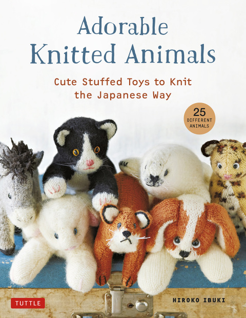 Adorable Knitted Animals: Cute Stuffed Toys to Knit the Japanese Way (25 Different Animals) - FULL INSTANT DOWNLOAD | PDF DOCX EPUB