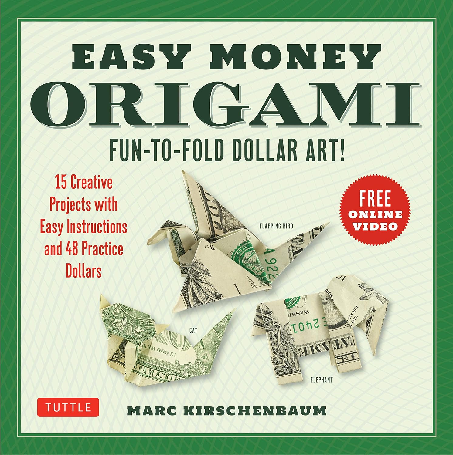 Easy Money Origami Ebook: Fun-to-Fold Dollar Art! (Online Video Demos) - FULL INSTANT DOWNLOAD | PDF DOCX EPUB