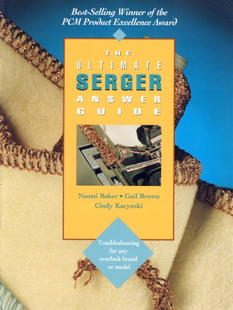 The Ultimate Serger Answer Guide: Troubleshooting for Any Overlock Brand or Model, 2nd Edition - FULL INSTANT DOWNLOAD | PDF DOCX EPUB