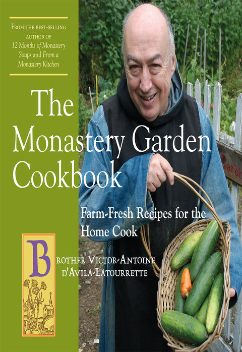 The Monastery Garden Cookbook: Farm-Fresh Recipes for the Home Cook - FULL INSTANT DOWNLOAD | PDF DOCX EPUB