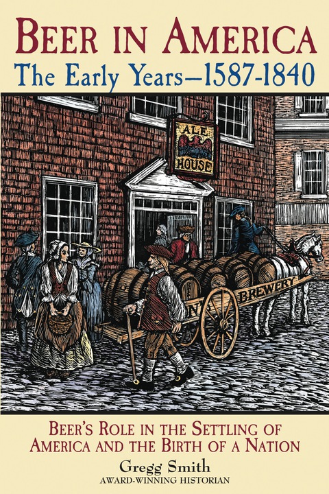 Beer in America: The Early Years--1587-1840: Beer's Role in the Settling of America and the Birth of a Nation - FULL INSTANT DOWNLOAD | PDF DOCX EPUB
