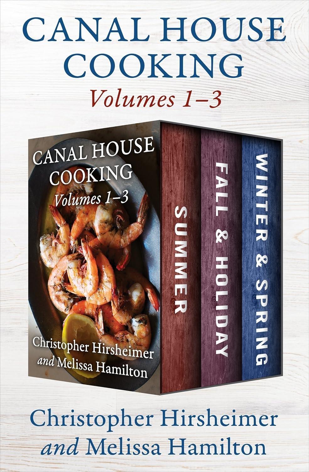 Canal House Cooking Volumes 1–3: Summer, Fall & Holiday, and Winter & Spring - FULL INSTANT DOWNLOAD | PDF DOCX EPUB