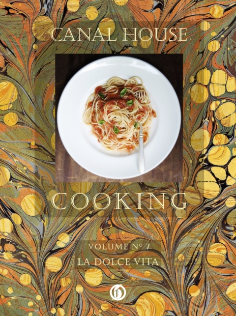 Canal House Cooking Volume N° 7: La Dolce Vita - FULL INSTANT DOWNLOAD | PDF DOCX EPUB
