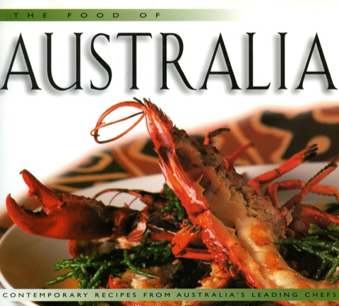 Food of Australia (H): Contemporary Recipes from Australia's Leading Chefs - FULL INSTANT DOWNLOAD | PDF DOCX EPUB
