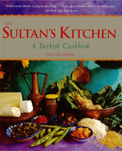 Sultan's Kitchen: A Turkish Cookbook - FULL INSTANT DOWNLOAD | PDF DOCX EPUB