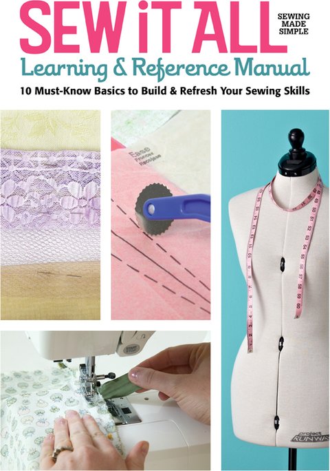 Sew it All Learning & Reference Manual: 10 Must-Know Basics to Build & Refresh You Sewing Skills - FULL INSTANT DOWNLOAD | PDF DOCX EPUB
