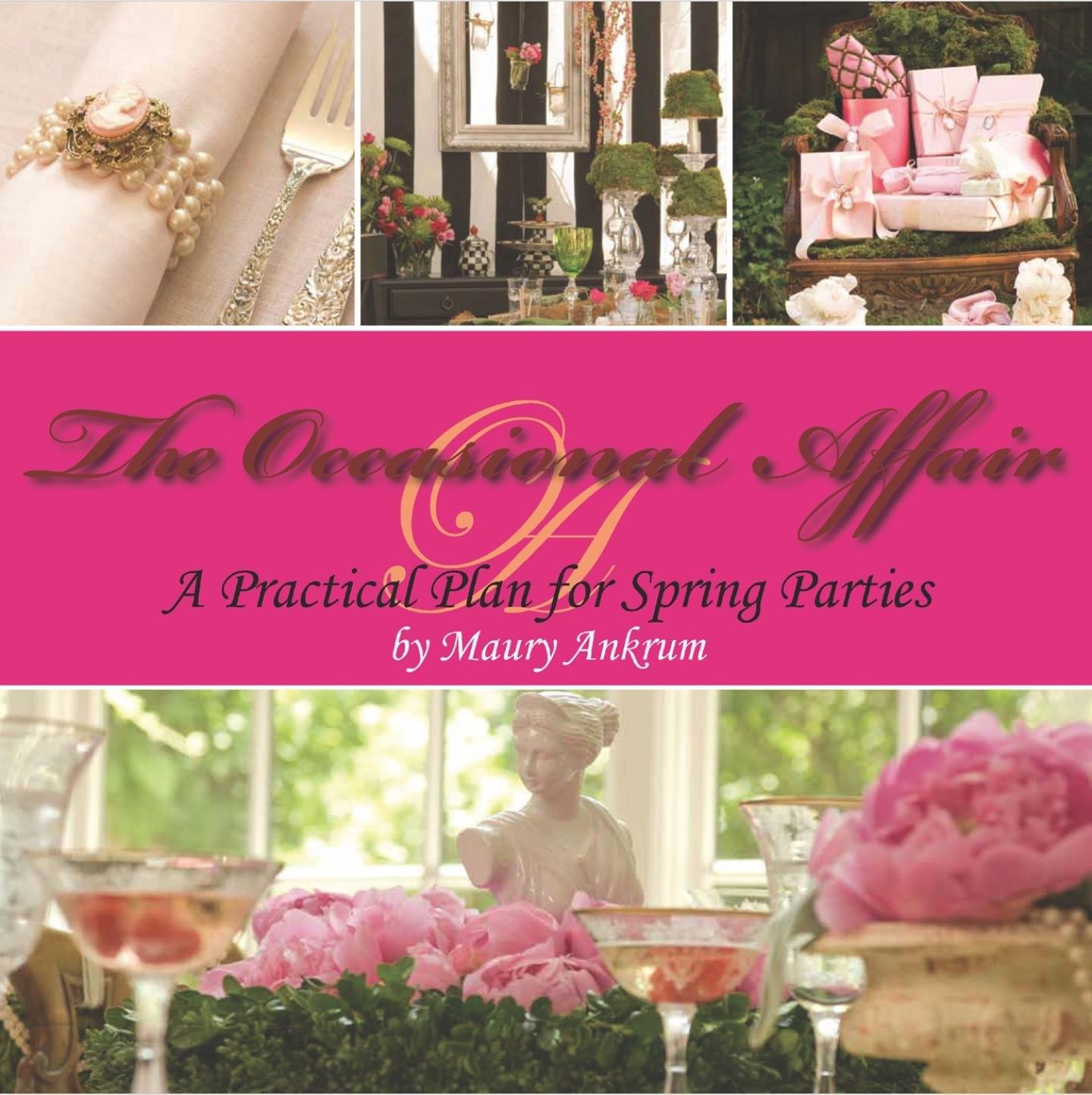 The Occasional Affair: A Practical Plan for Spring Parties - FULL INSTANT DOWNLOAD | PDF DOCX EPUB
