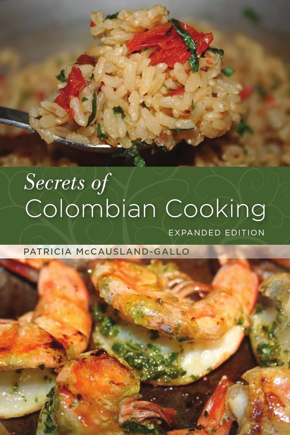 Secrets of Colombian Cooking, Expanded Edition - FULL INSTANT DOWNLOAD | PDF DOCX EPUB