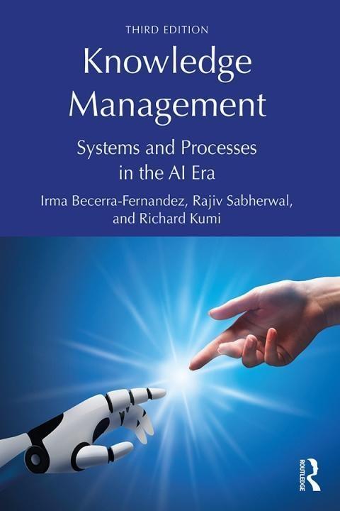 Knowledge Management: Systems and Processes in the AI Era, 3rd Edition ...