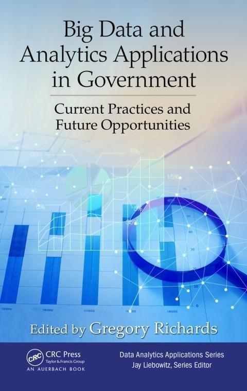 Big Data and Analytics Applications in Government: Current Practices ...