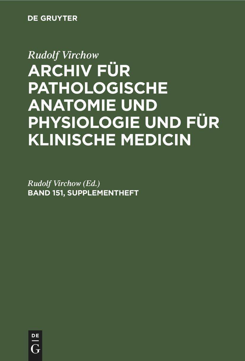 Rudolf Virchow: Archiv für pathologische Anatomie und Physiologie und für klinische Medicin. Band 151, Supplementheft, 1st Edition - FULL INSTANT DOWNLOAD | PDF DOCX EPUB