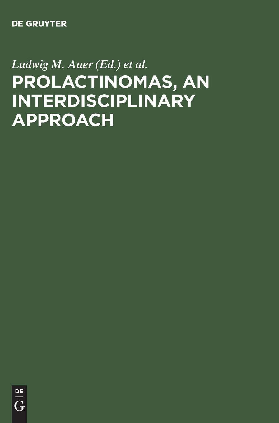 Prolactinomas, An interdisciplinary approach: Proceedings of the International Symposium on Prolactinomas Graz (Austria), April 29 – May 2, 1984, 1st Edition - FULL INSTANT DOWNLOAD | PDF DOCX EPUB