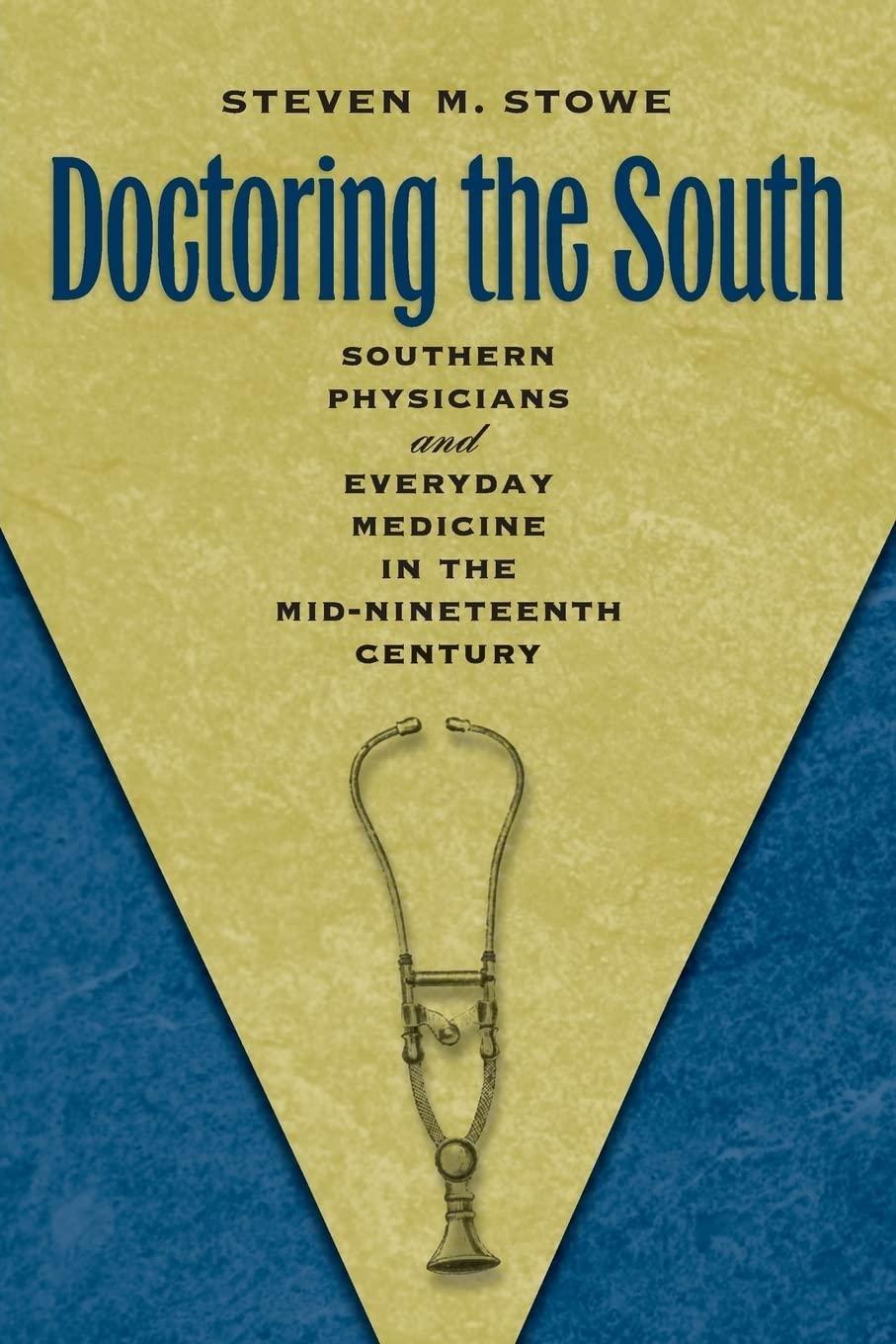 Doctoring the South: Southern Physicians and Everyday Medicine in the Mid-Nineteenth Century - FULL INSTANT DOWNLOAD | PDF DOCX EPUB